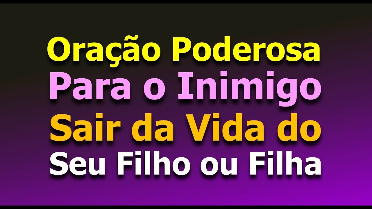 oração para o inimigo sair da vida dos filhos