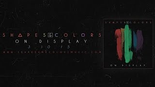 Shapes & Colors | Rise [OFFICIAL VIDEO]