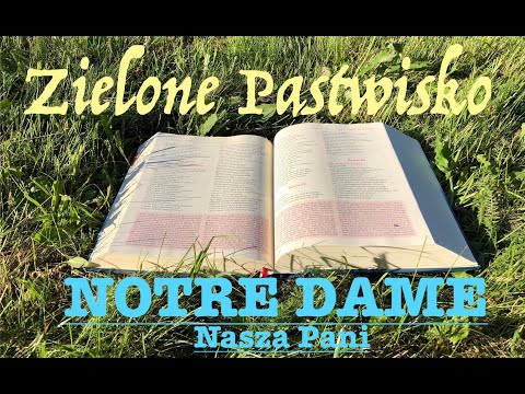 Zielone Pastwisko 1.01.2026 „NOTRE DAME - Nasza Pani” - [# 2379] - Łk 2, 16-21