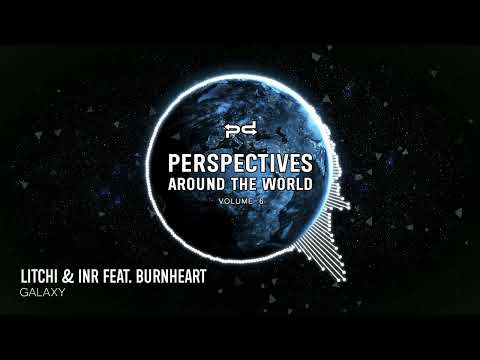 Litchi & INR feat. Burnheart - Galaxy (Original Mix) [Perspectives Digital]