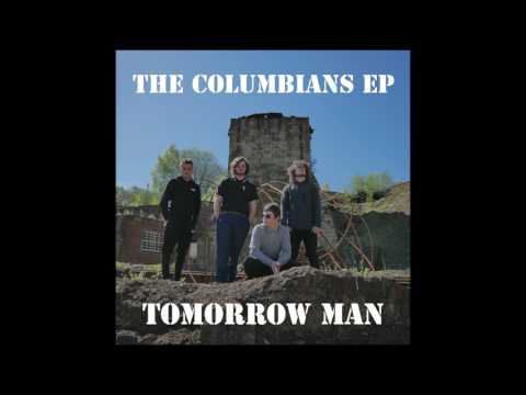 Tomorrow Man - The Columbians (Official Audio)