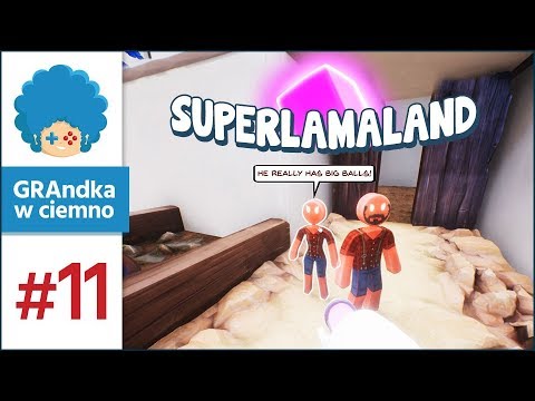 SuperLamaLand PL #11 | Ależ on ma wielkie... kule! :o