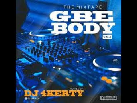 Dj 4Kerty - Gbe Body Eh Mixtape  Vol3 Video Mix #afrobeats #pocodance #streetmix