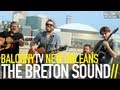 THE BRETON SOUND - STANDING ON THE EDGE OF THE WORLD (BalconyTV)