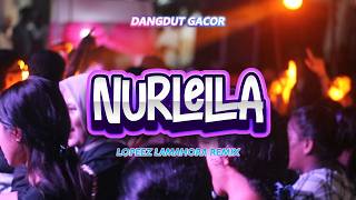 Download lagu LAGU DANGDUT GACOR - NURLELLA || LOPEEZ LAMAHORA REMIX mp3 Download lagu LAGU DANGDUT GACOR - NURLELLA || LOPEEZ LAMAHORA REMIX mp3
