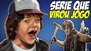 7 SÉRIES FAMOSAS QUE GANHARAM VERSÕES EM JOGOS