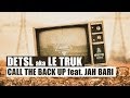 Detsl aka Le Truk - Call the Back Up feat. Jah Bari ...