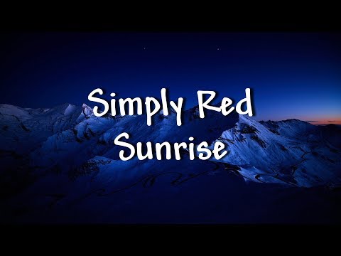 Simply Red - Sunrise - Lyrics
