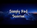 Simply Red - Sunrise - Lyrics