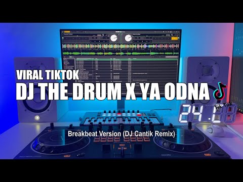 DJ The Drum x Ya Odna Tik Tok Remix Terbaru 2024 (DJ Cantik Remix)