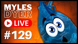 What&#39;s in the bag? | Myles Dyer LIVE #129