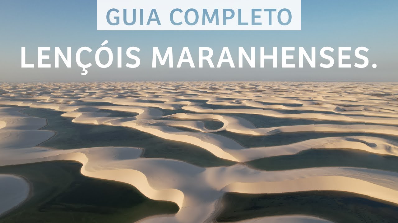 LENÇÓIS MARANHENSES | Guia completo: Principais bases, melhor época, passeios e muito mais!