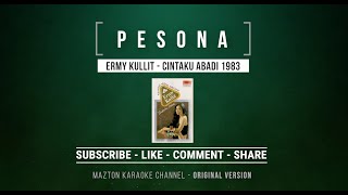 Download lagu PESONA - Ermy Kullit (1983) KARAOKE (ORIGINAL VERSION) mp3