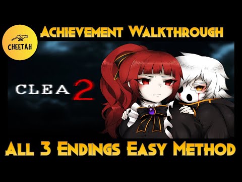 Clea 2 - Achievement Walkthrough *All 3 Endings*