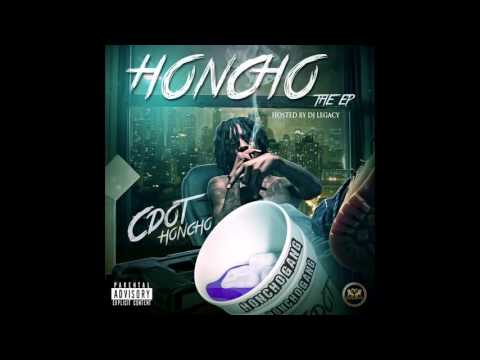 Cdot Honcho - Honcho The EP [Full Mixtape]