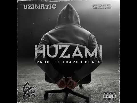 UziMatic x Gxsz - Huzami (prod. El Trappo Beats)