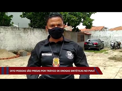 Oito pessoas são presas por tráfico de drogas sintéticas no Piauí 22 04 2021