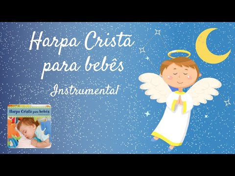 HARPA CRISTÃ PARA BEBES INSTRUMENTAL/1 HORA CANÇÃO DA HARPA CRISTÃ /DURMA COM DEUS BEBE! ❤️❤️❤️