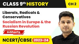 Liberals, Radicals & Conservatives | Class 9 History| Socialism in Europe and the Russian Revolution