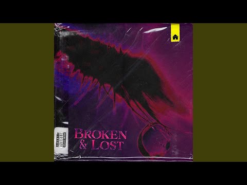 Broken & Lost