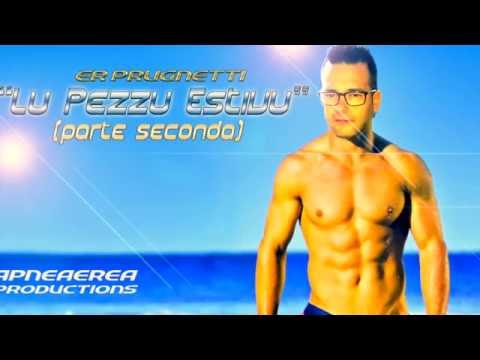 Er Prugnetti - Lu pezzu Estivu (parte seconda) _Lyrics Video_