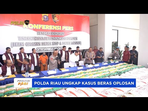 POLDA RIAU UNGKAP KASUS BERAS OPLOSAN YANG DIJUAL KE RITEL