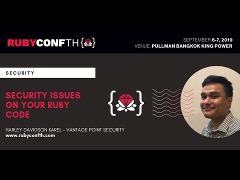 RubyConf TH 2019 - Security Issues on Your Ruby Code by Harley Davidson Karel