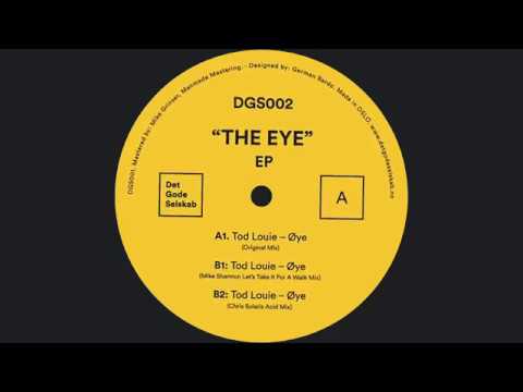 Tod Louie - Øye (Chris Solaris Acid Mix) [Det Gode Selskab - DGS002 - The Eye EP]
