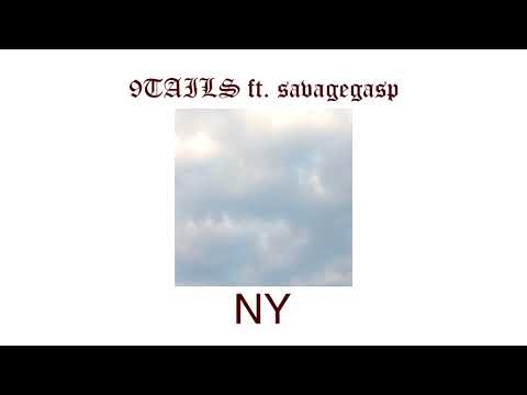 9TAILS - NY (ft. savagegasp)