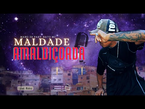 Maldade Amaldiçoada 😈- "Mano Zk" & Nato Mc" (Prod. Makoy)