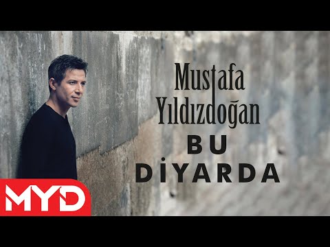 Mustafa Yıldızdoğan  - Bu Diyarda