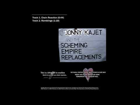Jonny Kajet And The Scheming Empire Replacements - Chain Reaction (Single)