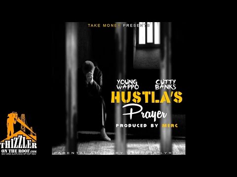 Young Wappo ft. Cutty Banks - Hustla's Prayer (Prod. Merc) [Thizzler.com Exclusive]