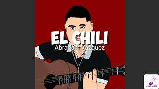 El Chili - Abraham Vazquez