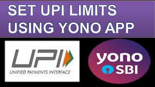 Set the UPI Limits of SBI Account using  YONO App