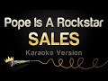 SALES Pope Is A Rockstar Karaoke Version
