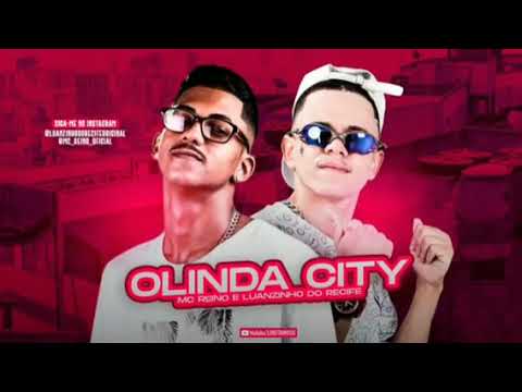 MC REINO  LUANZINHO DO RECIFE   OLINDA CITY