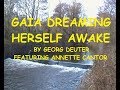 Gaia Dreaming Herself Awake by Georg Deuter featuring Annette Cantor