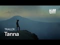 TANNA Trailer | TIFF 2017