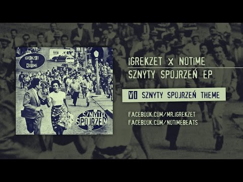 Igrekzet x NoTime - Sznyty Spojrzeń Theme
