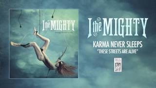 I The Mighty &quot;These Streets Are Alive&quot; Official