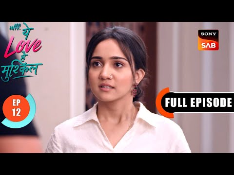 Kairi's Gift For Yug | Ufff…Yeh Love Hai Mushkil | Ep 12 | Full Episode | 21 June 2025