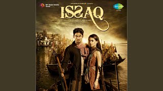 Issaq Tera Lyrics - Issaq Title Song