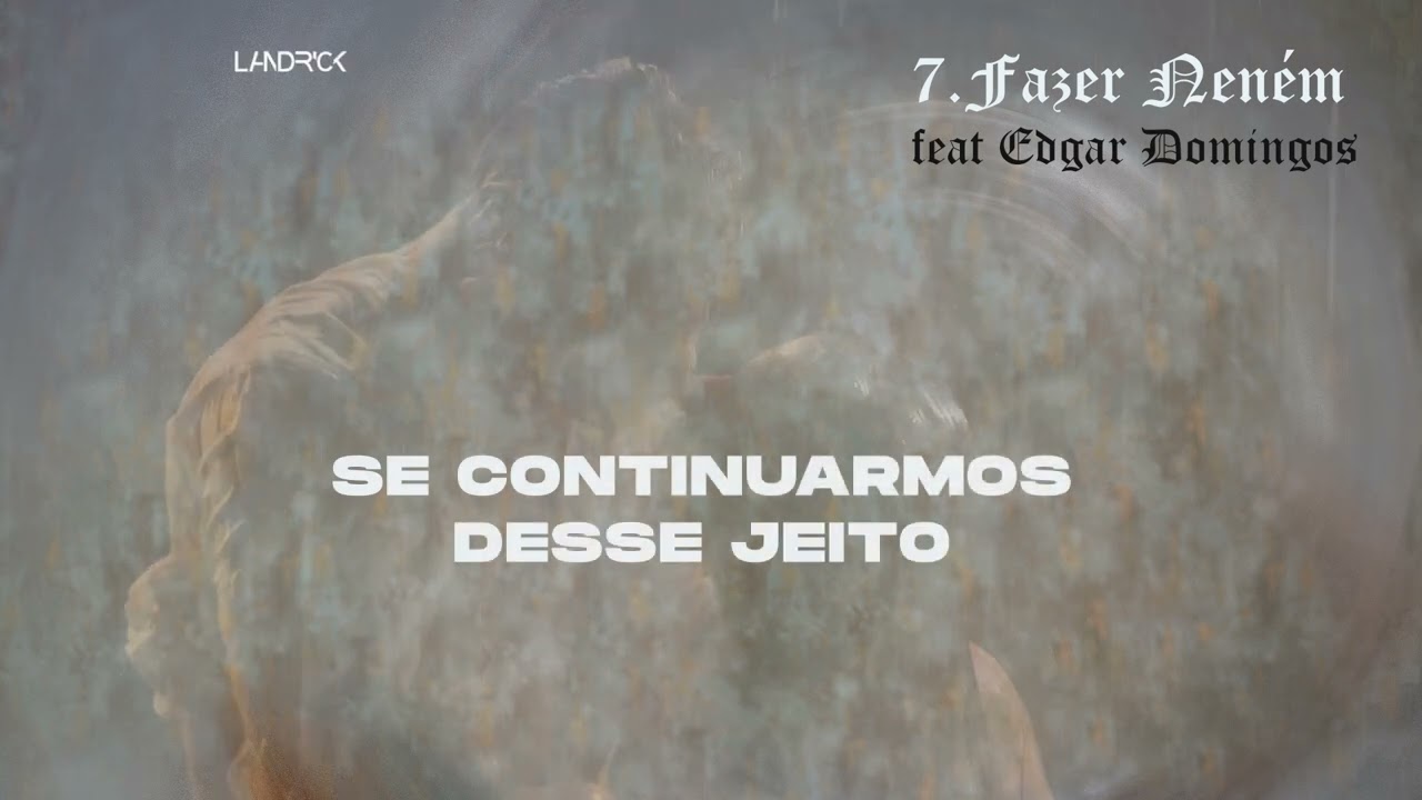 Landrick - Fazer Neném Feat. Edgar Domingos