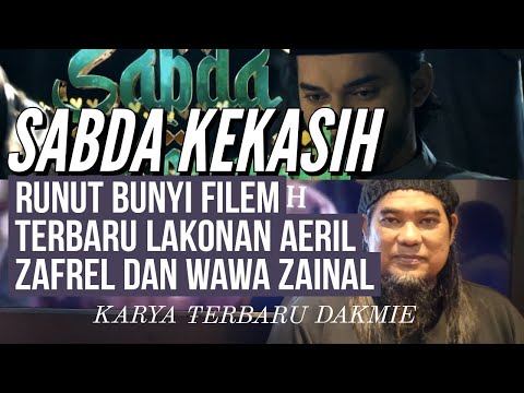 SABDA KEKASIH, runut bunyi filem lakonan Aeril Zafrel dan Wawa Zainal, karya terbaru dari Daqmie