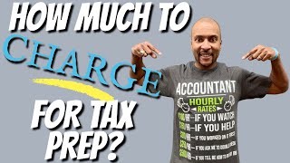 How much to charge for tax prep? | THFTP