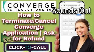 How to CANCEL AND ASK for REFUND Converge FiberX Application | Sample Call #002