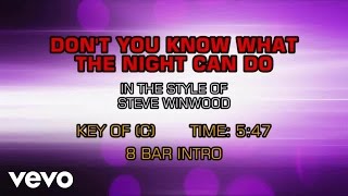 Steve Winwood - Don&#39;t You Know What The Night Can Do (Karaoke)