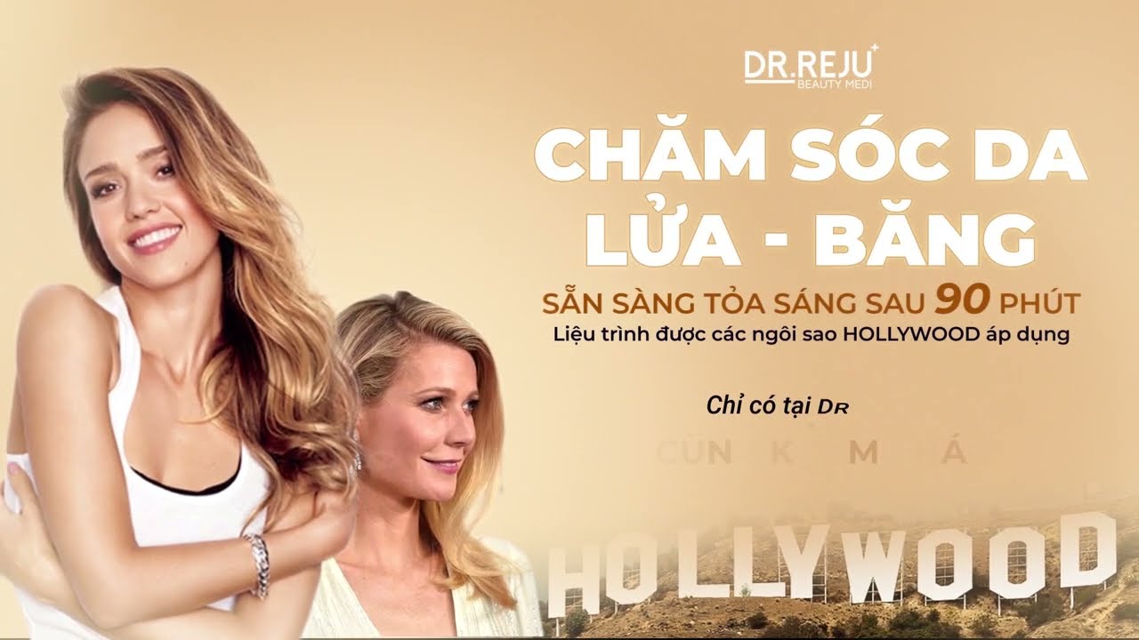 CHĂM SÓC DA CHUYÊN SÂU TẠI DR.REJU _ LIỆU PHÁP LỬA BĂNG CỦA CÁC NGÔI SAO HOLLYWOOD