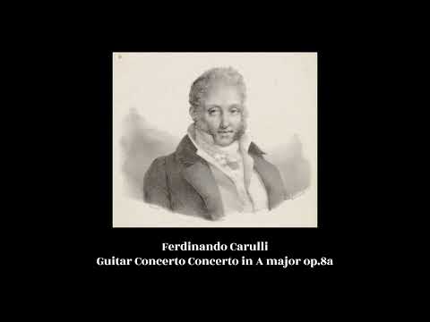 Ferdinando Carulli - Guitar Concerto in A major op.8a
